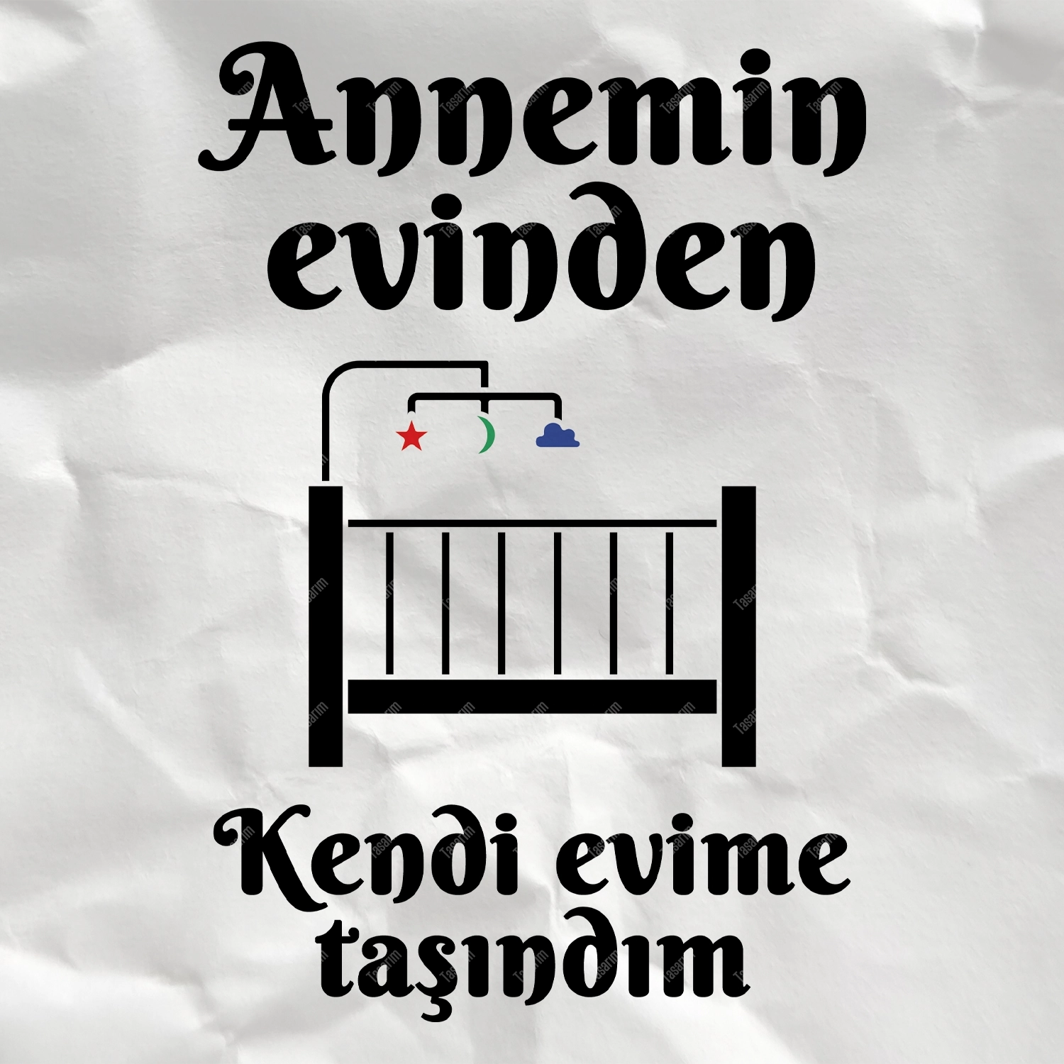 Annemin evinden kendi evime taşındım - Bebek Body Zıbın