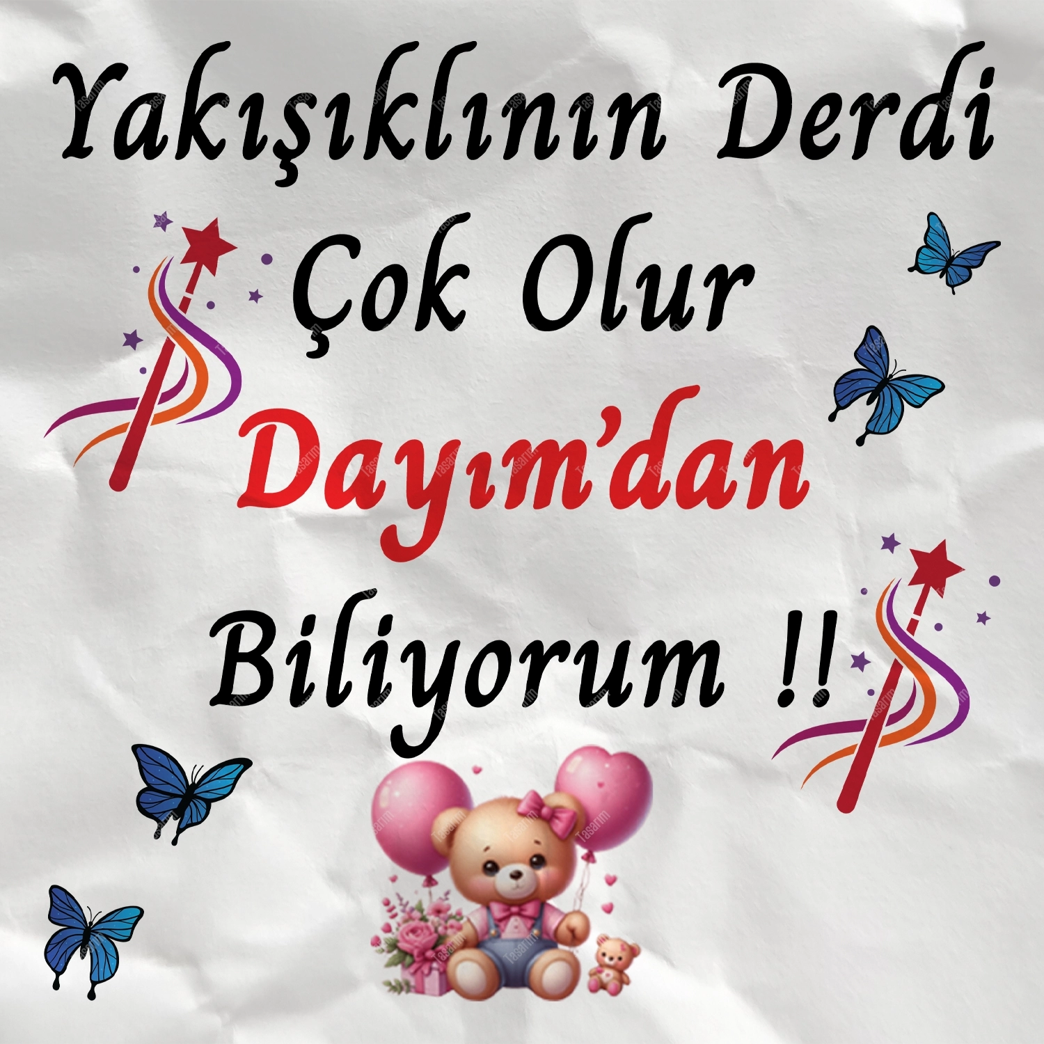 Yakışıklının Derdi Çok Olur Dayım’dan Biliyorum - Bebek Body Zıbın