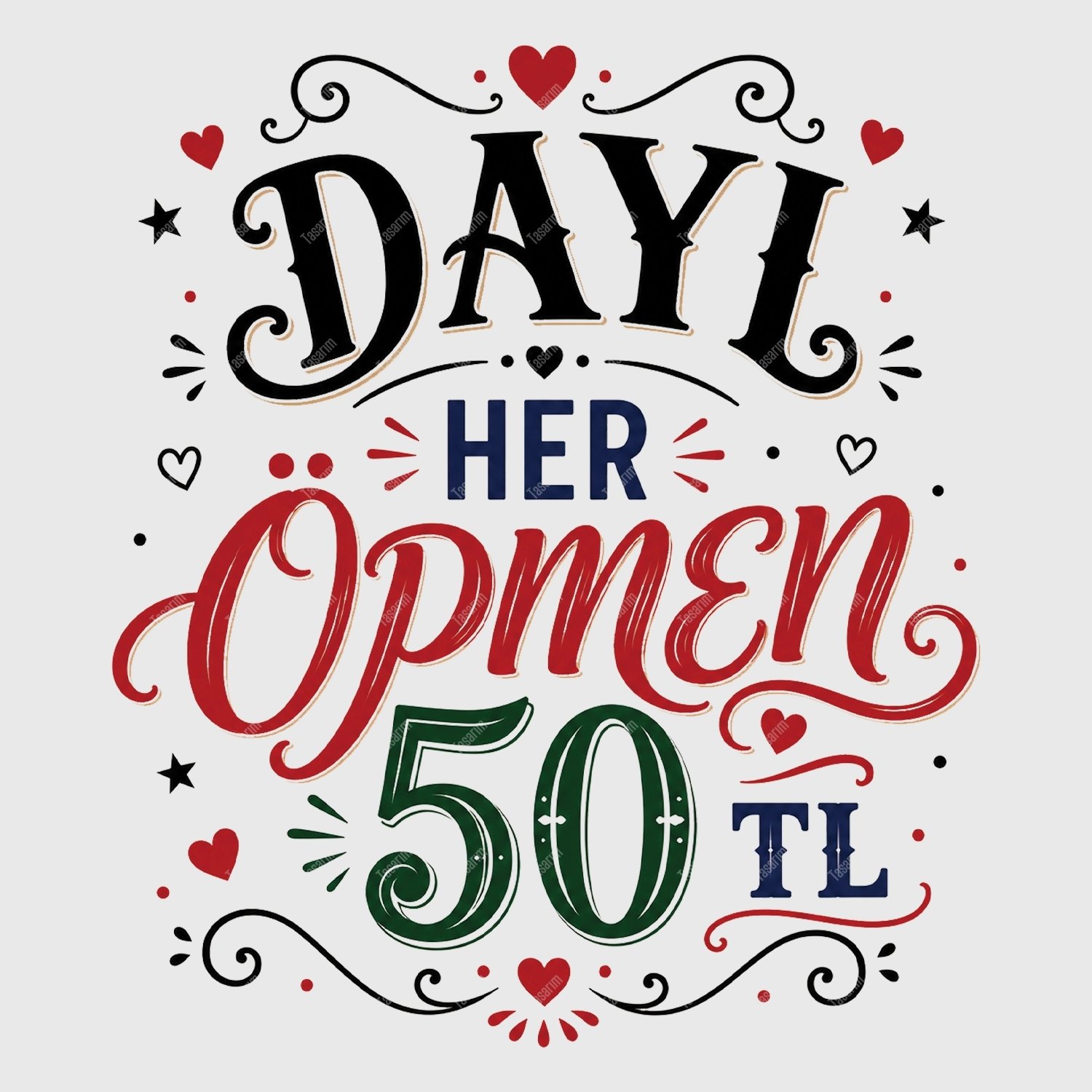 Dayı Her Öpmen 50 TL - Bebek Body Zıbın