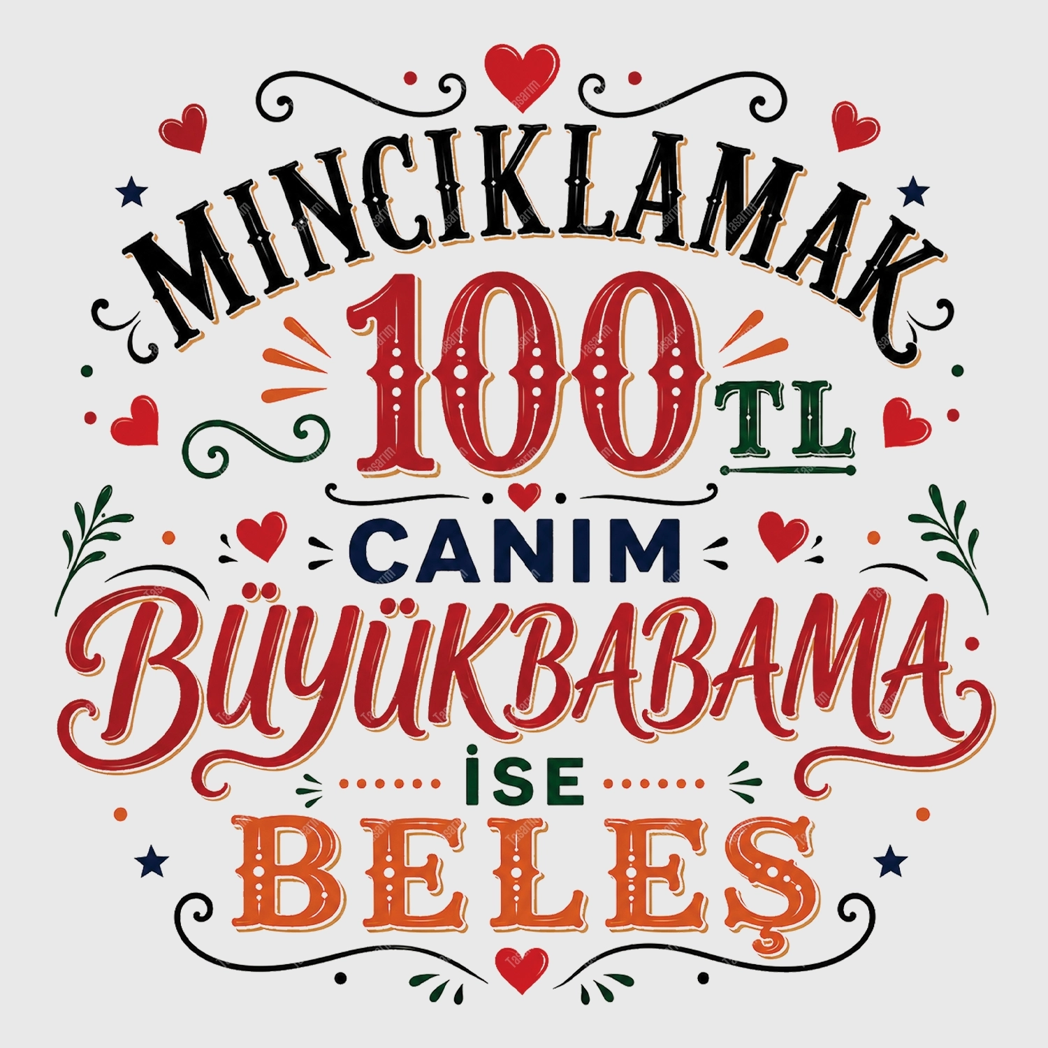 Mıncıklamak 100 TL Canım Büyükbabama İse Beleş - Bebek Body Zıbın