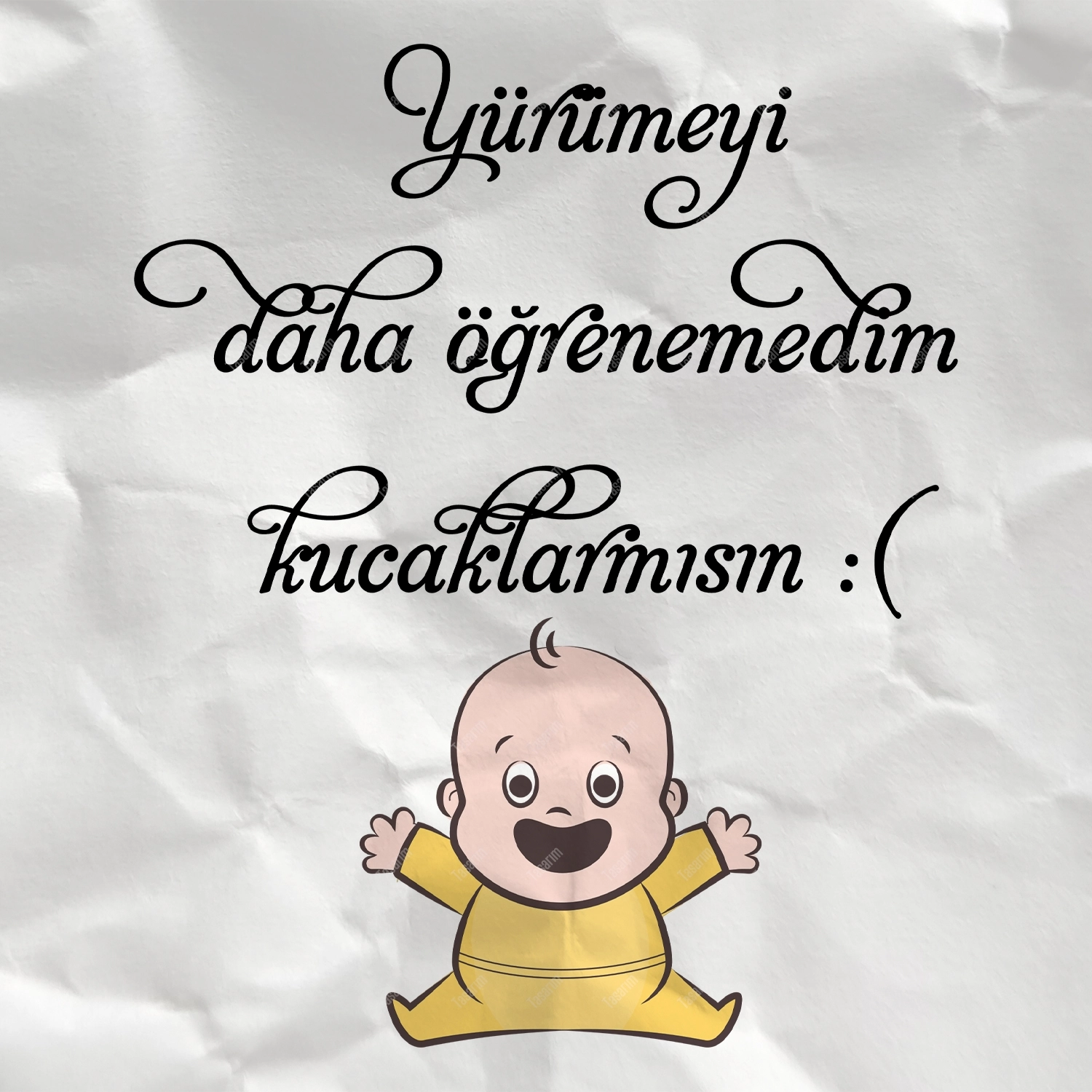 Yürümeyi Daha Öğrenemedim Kucaklarmısın - Bebek Body Zıbın