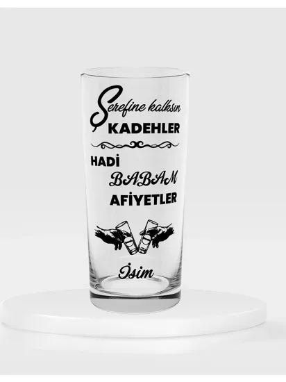 Şerefine Kalksın Kadehler Hadi Babam Afiyetler Temalı Tekli Rakı Bardağı