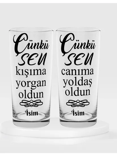 Çünkü Sen Kışıma Yorgan Oldun Çünkü Sen Canıma Yoldaş Oldun Temalı İkili Rakı Bardağı