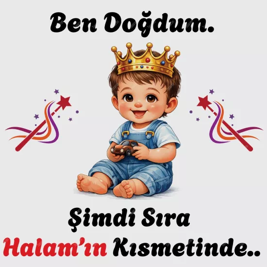 Ben Doğdum. Şimdi Sıra Halam’ın Kısmetinde..