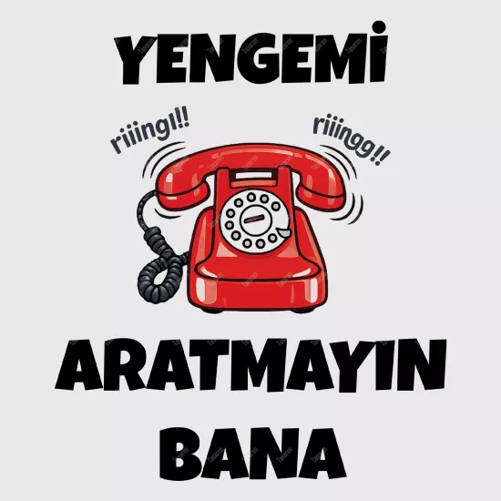 Yengemi Aratmayın Bana