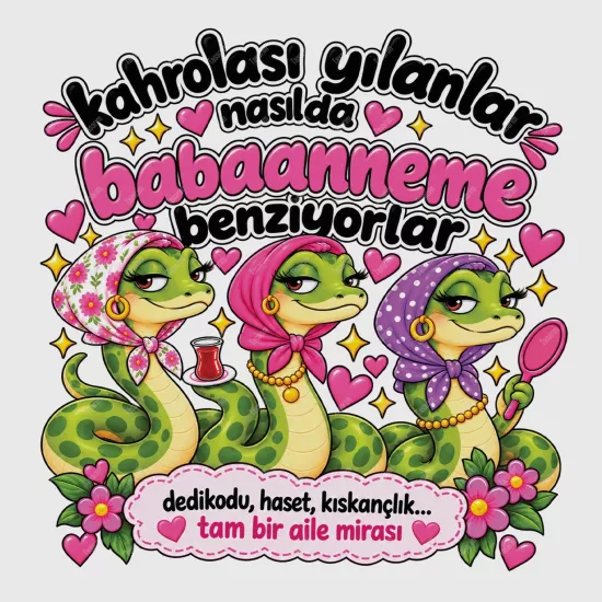 Kahrolası Yılanlar Nasılda Babaanneme Benziyorlar