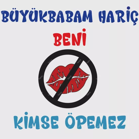 Büyükbabam Hariç Beni Kimse Öpemez