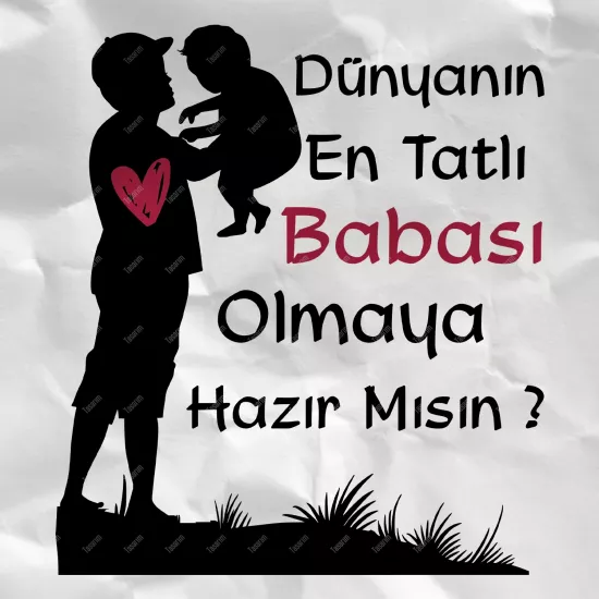 Dünyanın En Tatlı Babası Olmaya Hazır Mısın?