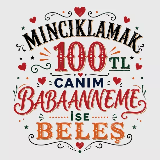 Mıncıklamak 100 TL Canım Babaanneme İse Beleş