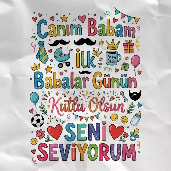 Canım Babam İlk Babalar Günün Kutlu Olsun Seni Seviyorum