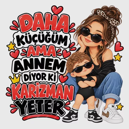 Daha Küçüğüm Ama Annem Diyor Ki Karizman Yeter