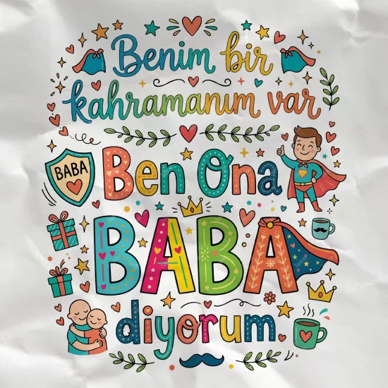 Benim Bir Kahramanım Var Ben Ona Baba Diyorum