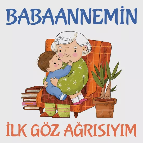 Babaannemin İlk Göz Ağrısıyım