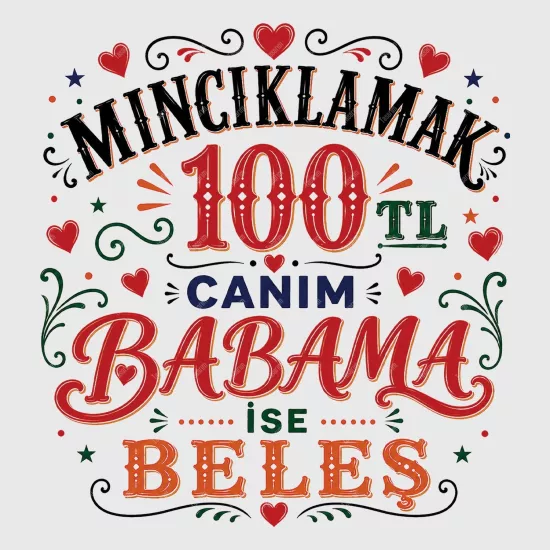 Mıncıklamak 100 TL Canım Babama İse Beleş
