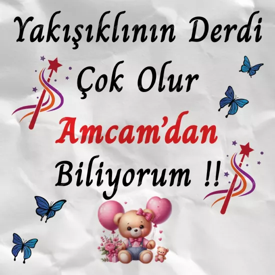 Yakışıklının Derdi Çok Olur Amcam’dan Biliyorum