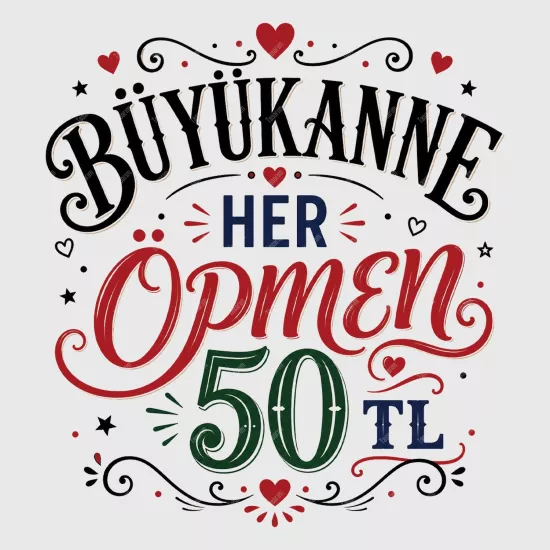 Büyükanne Her Öpmen 50 TL