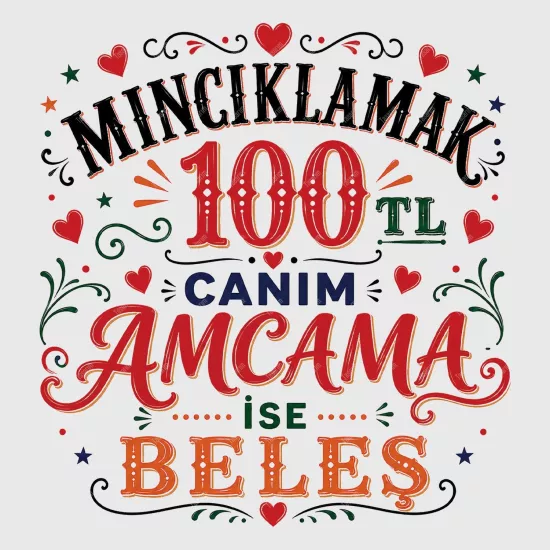 Mıncıklamak 100 TL Canım Amcama İse Beleş