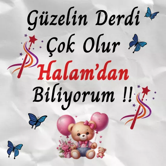 Güzelin Derdi Çok Olur Halam’dan Biliyorum