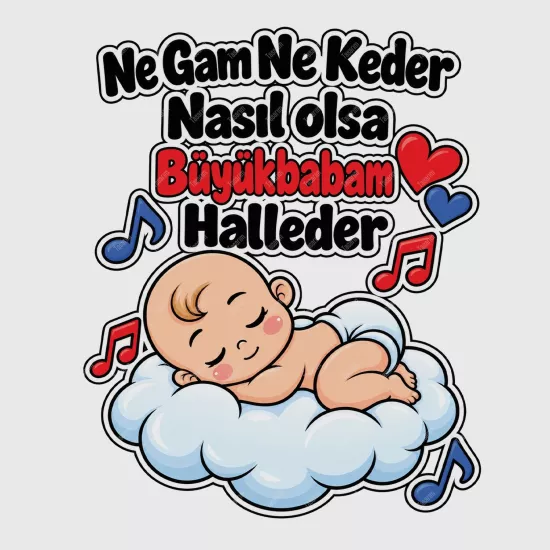 Ne Gam Ne Keder Nasıl Olsa Büyükbabam Halleder