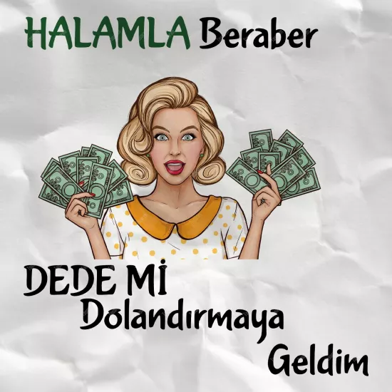 Halamla Beraber Dede mi Dolandırmaya Geldim