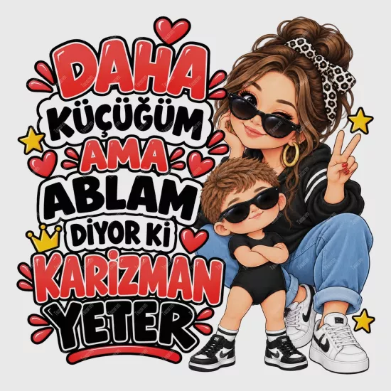 Daha Küçüğüm Ama Ablam Diyor Ki Karizman Yeter