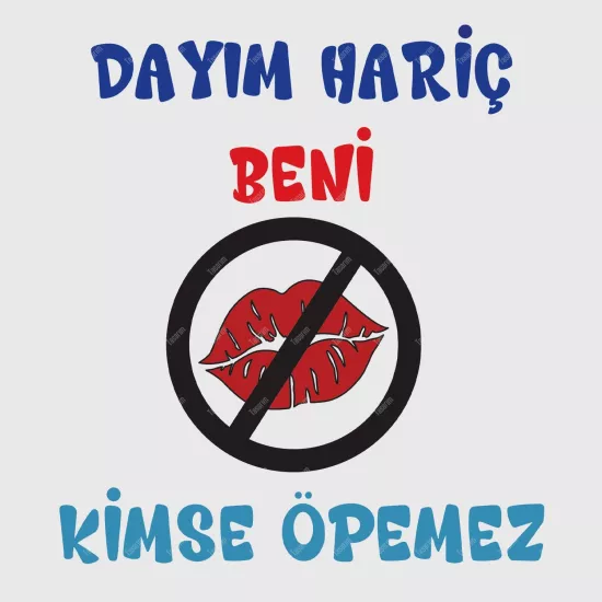 Dayım Hariç Beni Kimse Öpemez