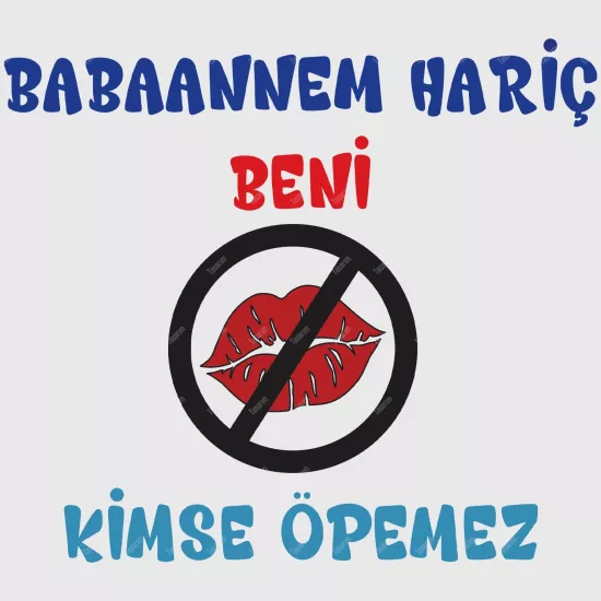 Babaannem Hariç Beni Kimse Öpemez