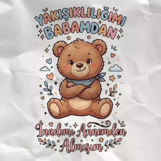 Yakışıklılığımı babamdan İnadımı Annemden Almışım