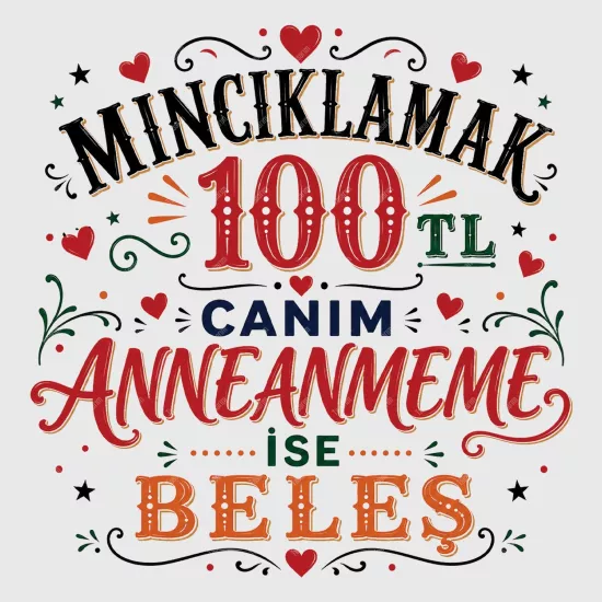 Mıncıklamak 100 TL Canım Anneanneme İse Beleş