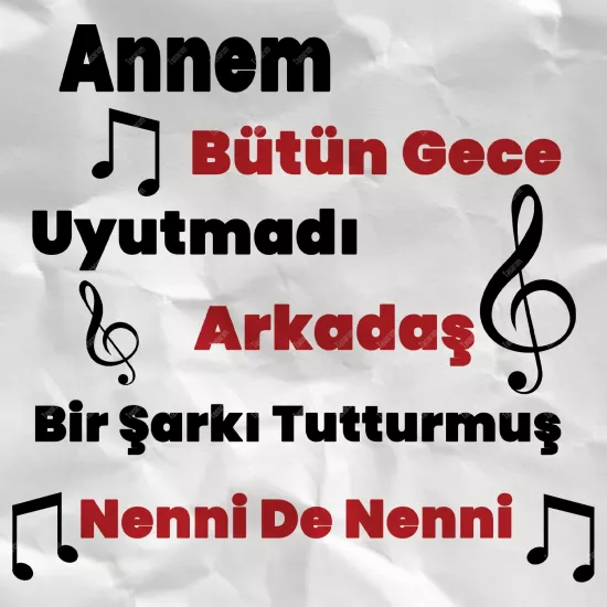 Annem Bütün Gece Uyutmadı Arkadaş