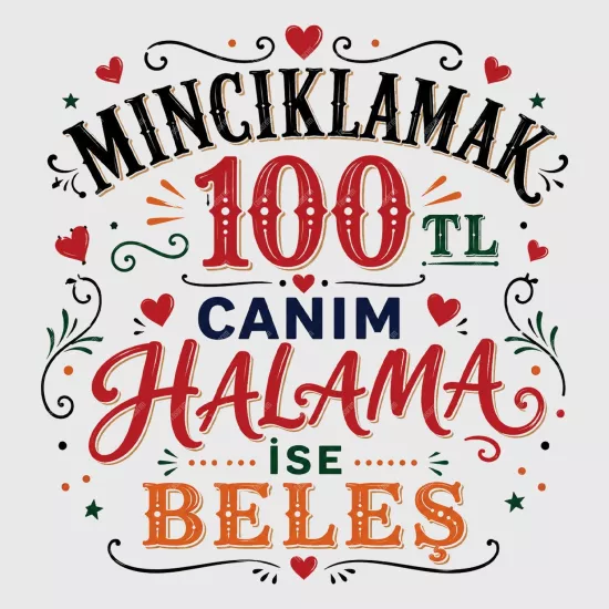 Mıncıklamak 100 TL Canım Halama İse Beleş