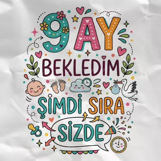 9 Ay Bekledim Şimdi Sıra Sizde