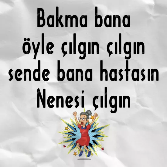 Bakma Bana Öyle Çılgın Çılgın Sende Bana ...