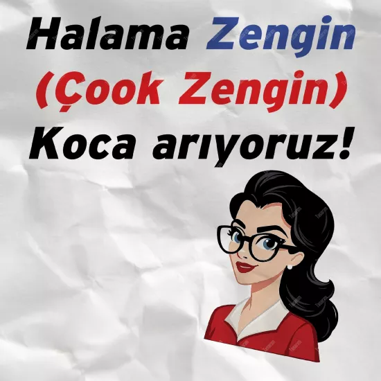 Halama Zengin Çook Zengin Koca Arıyoruz