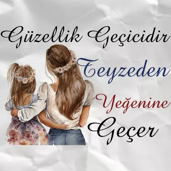 Güzellik Geçicidir Teyzeden Yeğenine Geçer
