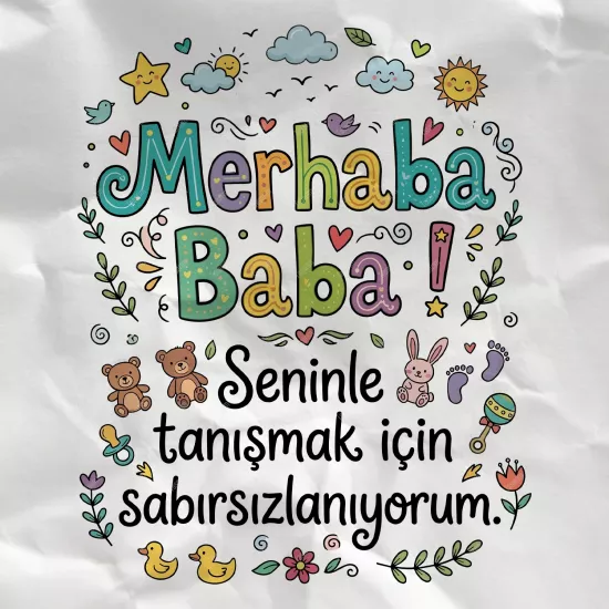 Merhaba Baba Seninle Tanışmak İçin Sabırsızlanıyorum