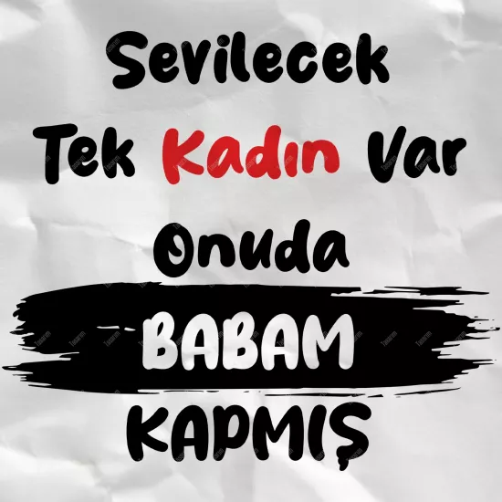 Sevilecek Tek Kadın Var Onuda Babam Kapmış