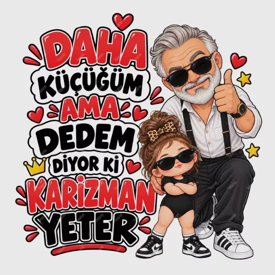 Daha Küçüğüm Ama Dedem Diyor Ki Karizman Yeter
