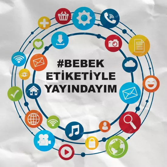 #Bebek Etiketiyle Yayındayım