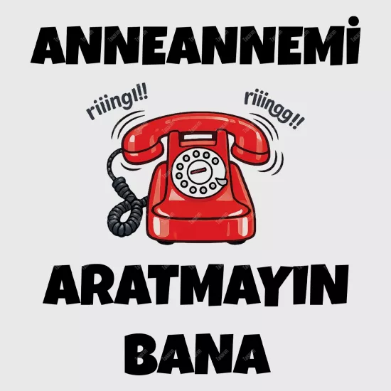 Anneannemi Aratmayın Bana