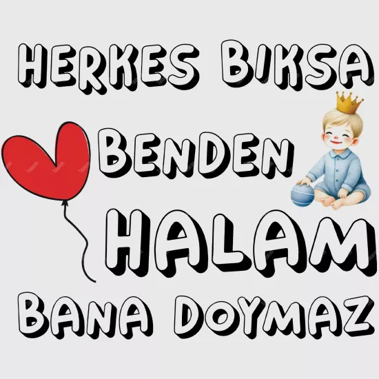 Herkes Bıksa Benden Halam Bana Doymaz