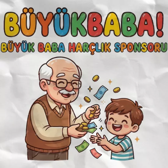 Büyükbaba Harçlık Sponsoru