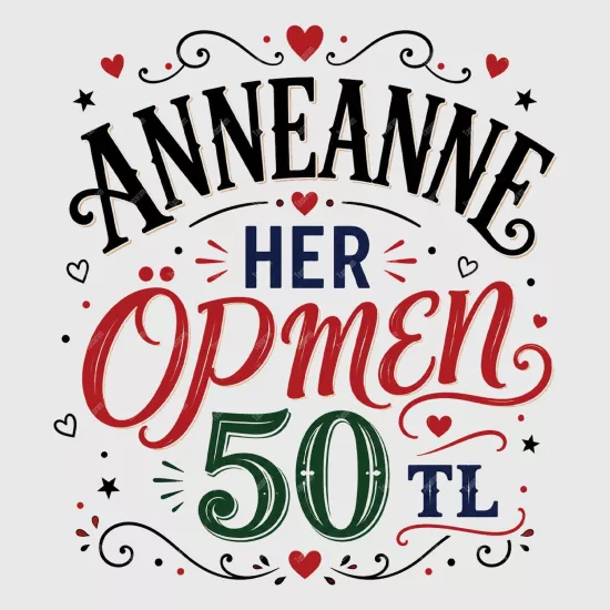 Anneanne Her Öpmen 50 TL