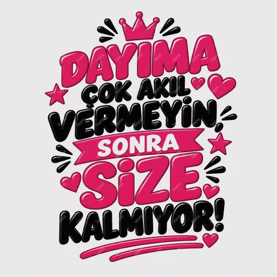 Dayıma Çok Akıl Vermeyin Sonra Size Kalmıyor