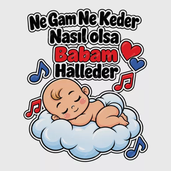 Ne Gam Ne Keder Nasıl Olsa Babam Halleder