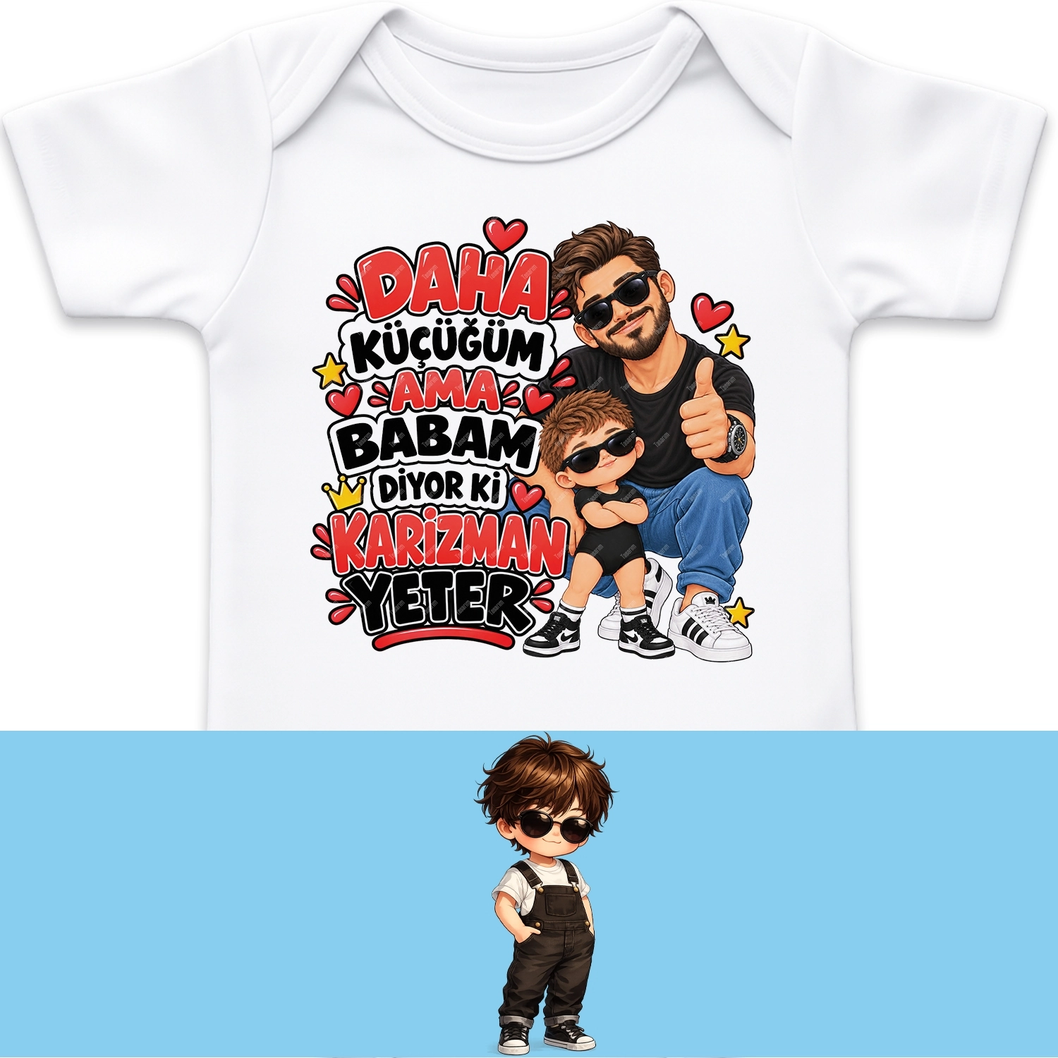 Daha Küçüğüm Ama Babam Diyor Ki Karizman Yeter - Bebek Body Zıbın