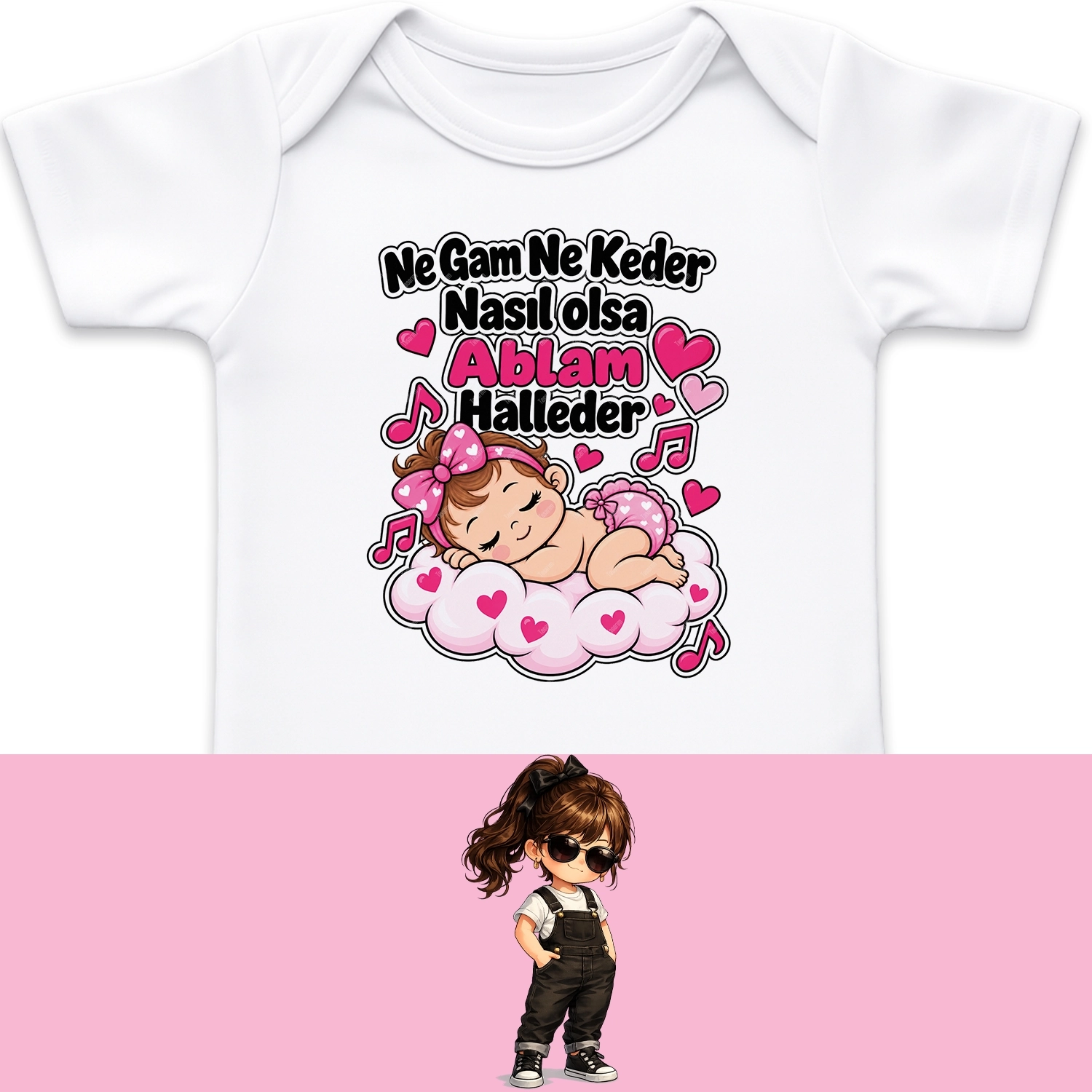 Ne Gam Ne Keder Nasıl Olsa Ablam Halleder - Bebek Body Zıbın