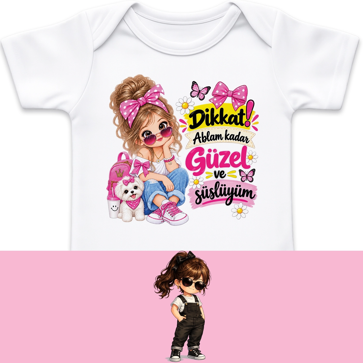 Dikkat Ablam Kadar Güzel Ve Süslüyüm - Bebek Body Zıbın