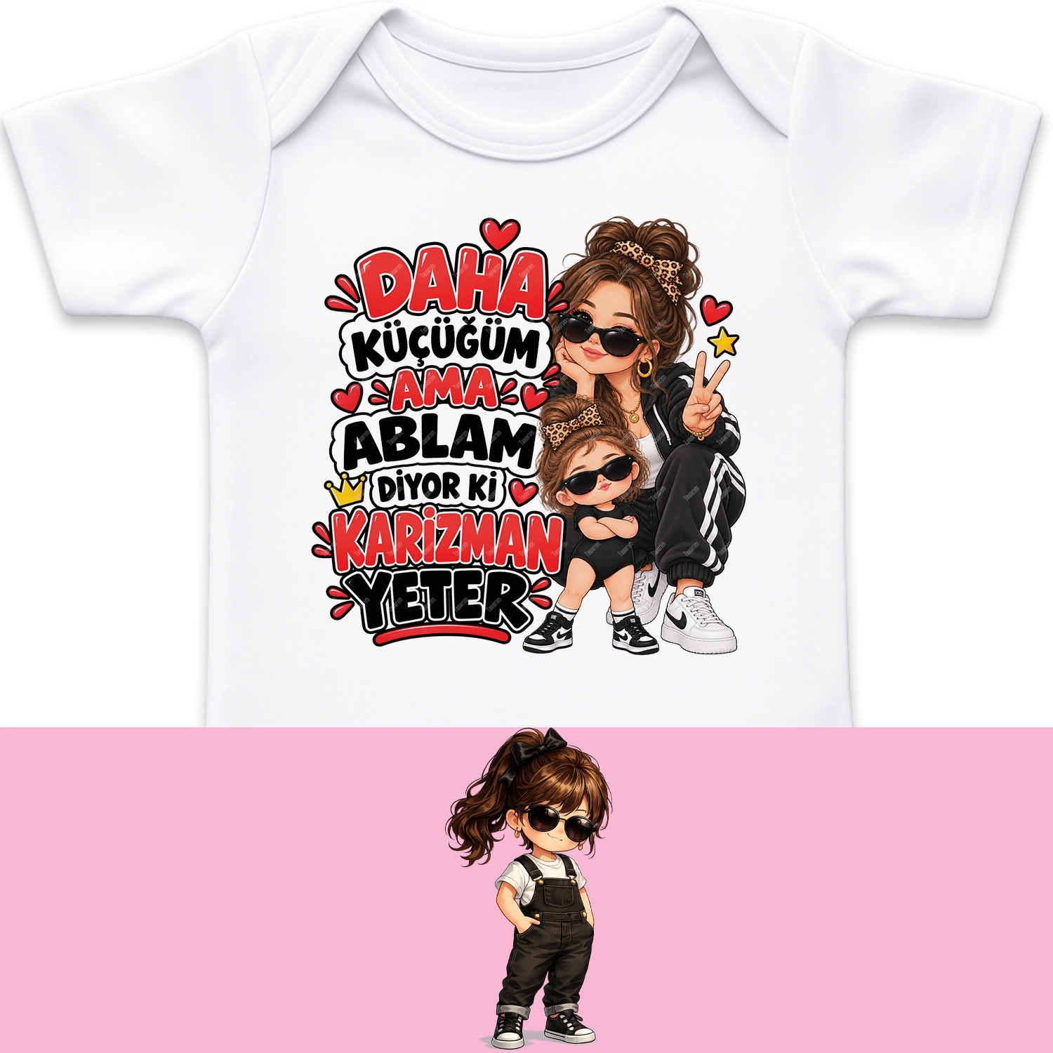 Daha Küçüğüm Ama Ablam Diyor Ki Karizman Yeter - Bebek Body Zıbın