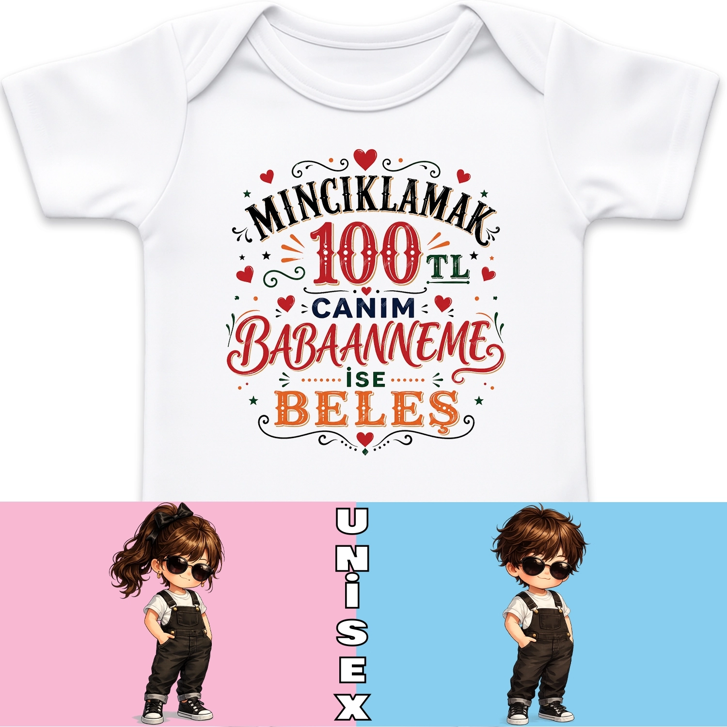 Mıncıklamak 100 TL Canım Babaanneme İse Beleş - Bebek Body Zıbın
